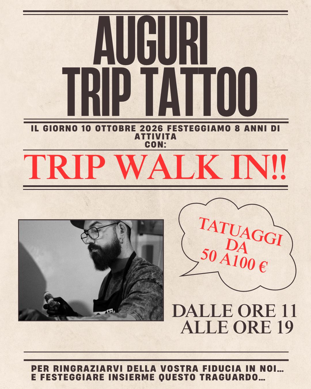 Trip Tattoo Studios – 8° Anniversario - Speciale Walk In